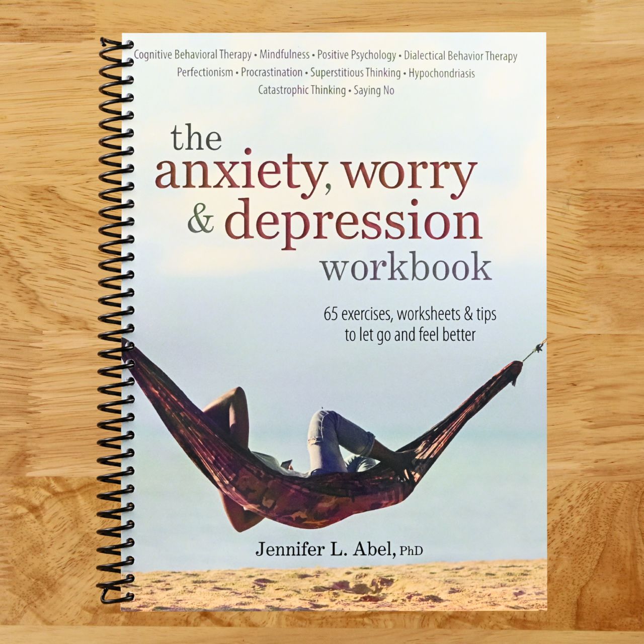 The Anxiety, Worry & Depression Workbook: 65 Exercises, Worksheets & Tips to Improve Mood and Feel Better (Spiral bound) Happy Coil spiral bound book