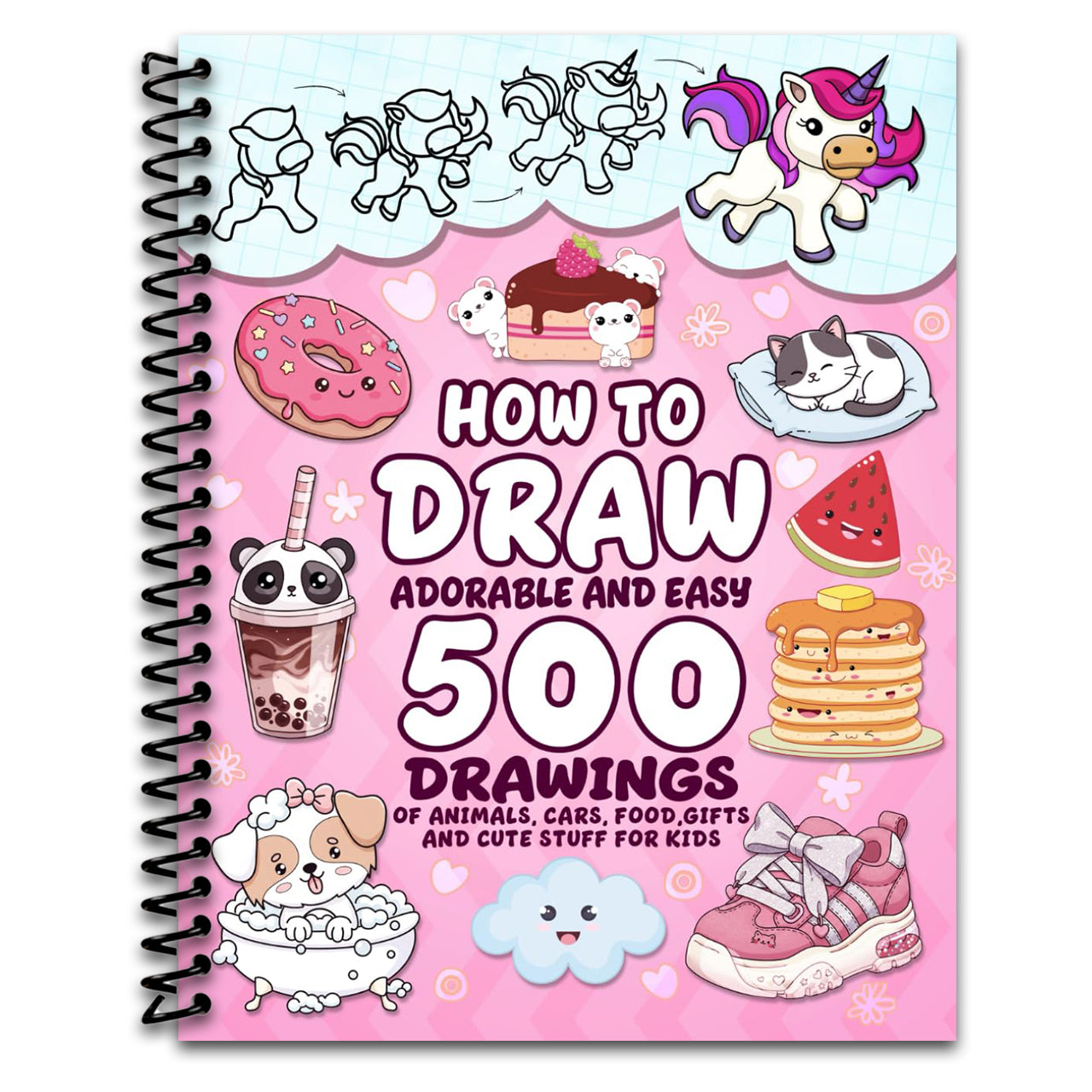 How To Draw Adorable And Easy: 500 Drawings Of Animals, Cars, Food, Gifts And Cute Stuff For Kids (Cute Gift For Kids) (Spiral bound) Happy Coil spiral bound book