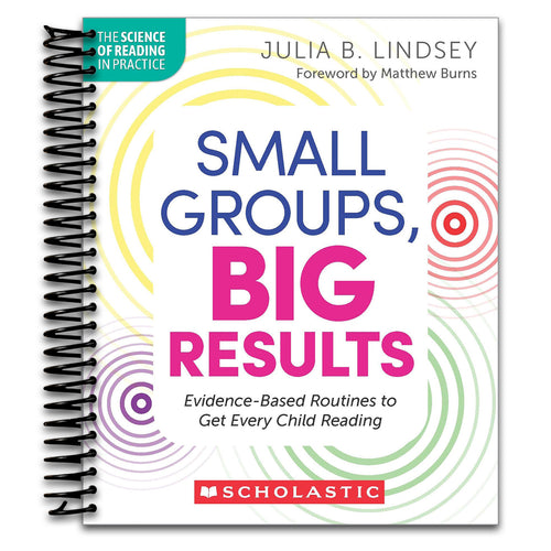 Small Groups, Big Results: Evidence-Based Routines to Get Every Child Reading (The Science of Reading in Practice) (Spiral bound) Happy Coil spiral bound book