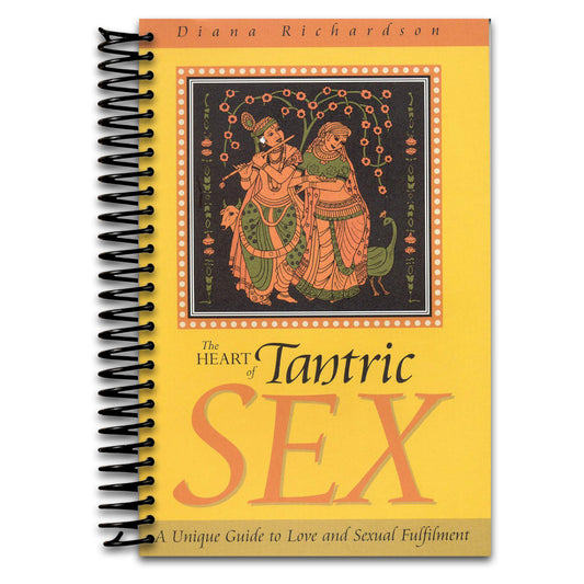 The Heart of Tantric Sex: A Unique Guide to Love and Sexual Fulfillment