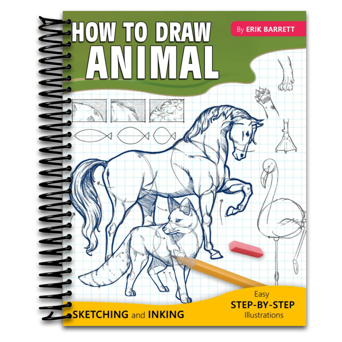 How To Draw Animal: Simple Sketching And Step By Step Inking Lessons to Draw Pets, Wild Animals and Many More (Beginner Drawing Guide Book) (Spiral bound) Happy Coil spiral bound book