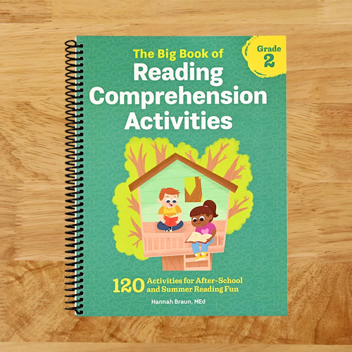 The Big Book of Reading Comprehension Activities, Grade 2: 120 Activities for After-School and Summer Reading Fun