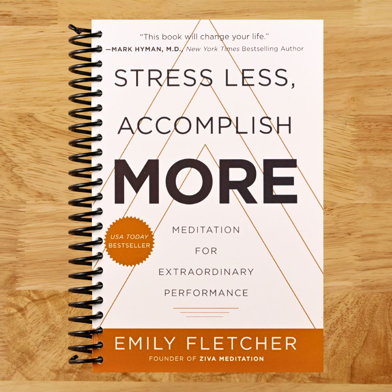 Stress Less, Accomplish More: Meditation for Extraordinary Performance (Spiral bound) Happy Coil spiral bound book