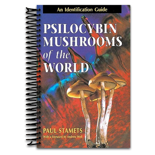 Psilocybin Mushrooms of the World: An Identification Guide   (Spiral bound)