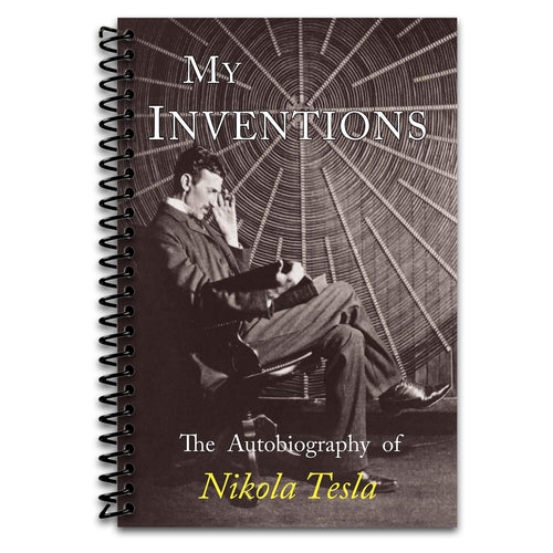 My Inventions: The Autobiography of Nikola Tesla   (Spiral bound)