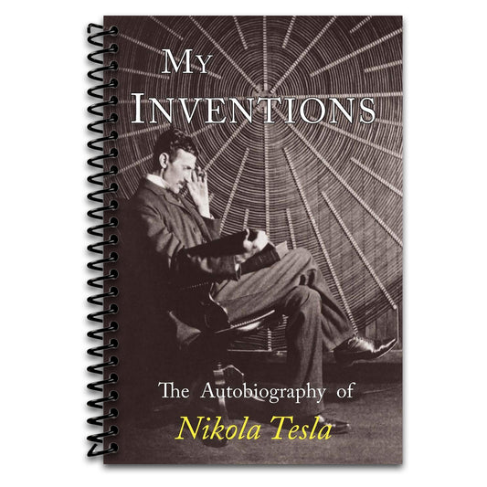 My Inventions: The Autobiography of Nikola Tesla   (Spiral bound)