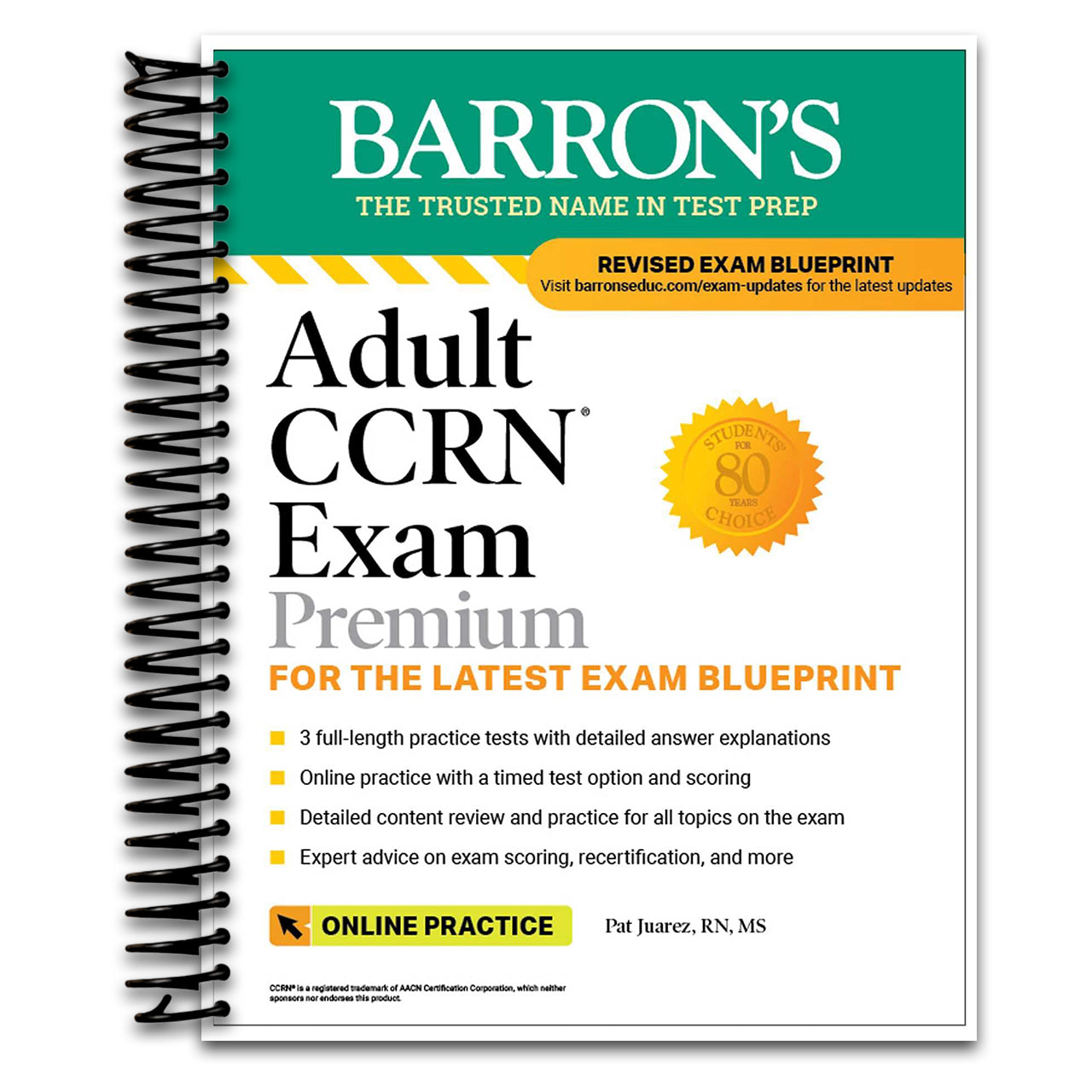 Adult CCRN Exam Premium: Study Guide for the Latest Exam Blueprint, Includes 3 Practice Tests, Comprehensive Review, and Online Study Prep (Barron's Test Prep) (Spiral bound) Happy Coil spiral bound book