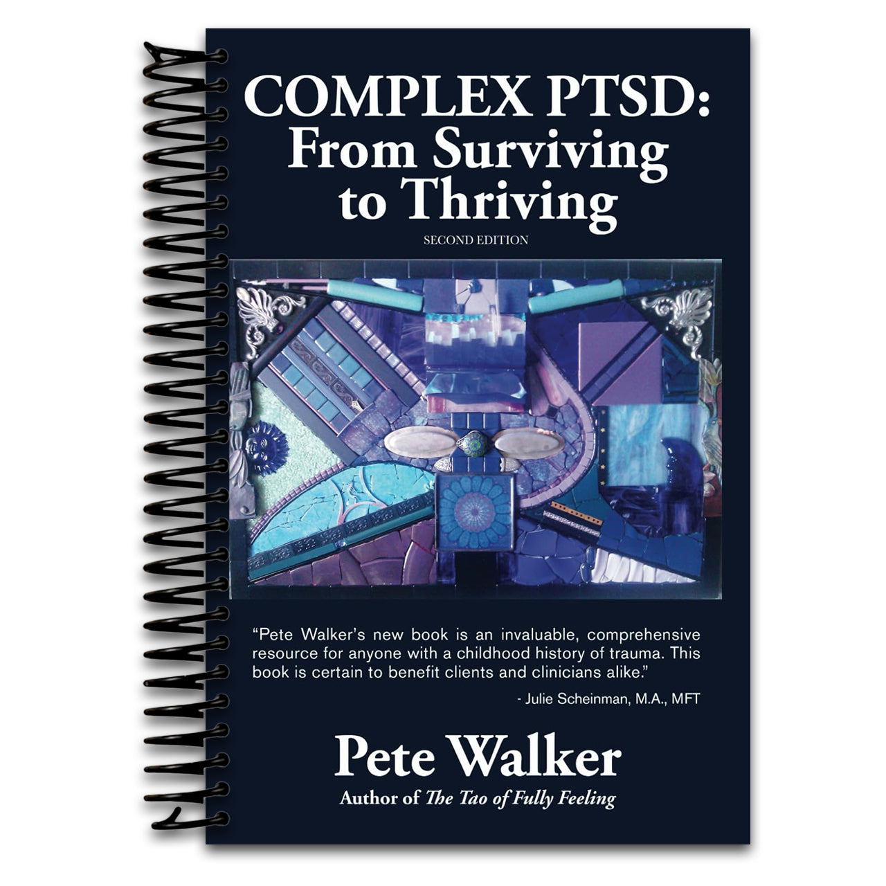 Complex PTSD: From Surviving to Thriving: A Guide and Map for Recovering from Childhood Trauma   (Spiral bound)