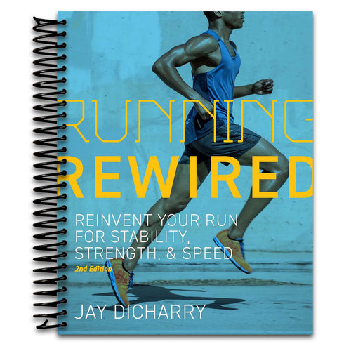 Running Rewired: Reinvent Your Run for Stability, Strength, and Speed, 2nd Edition (Spiral bound) Happy Coil spiral bound book