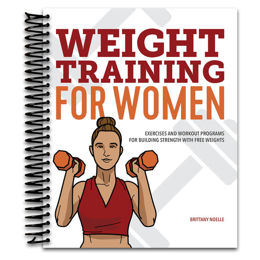 Weight Training for Women: Exercises and Workout Programs for Building Strength with Free Weights   (Spiral bound)