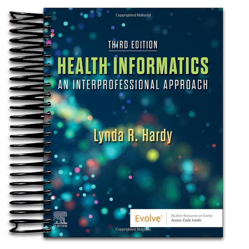 Health Informatics: An Interprofessional Approach (Spiral bound) Happy Coil spiral bound book