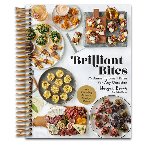 Brilliant Bites: 75 Amazing Small Bites for Any Occasion   (Spiral bound)
