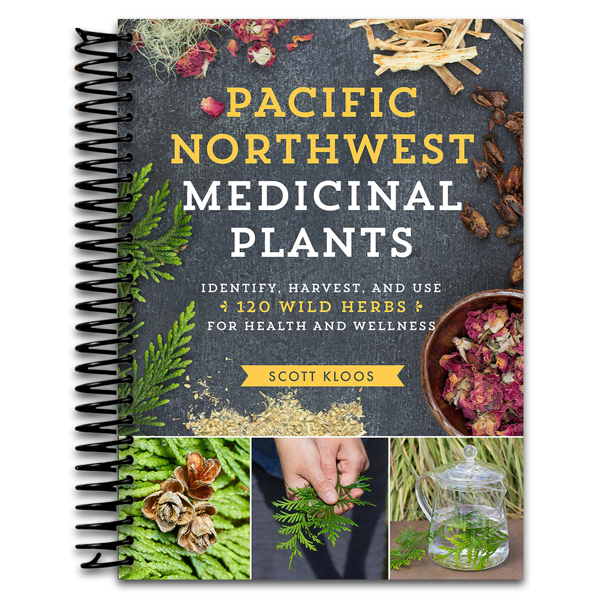 Pacific Northwest Medicinal Plants: Identify, Harvest, and Use 120 Wild Herbs for Health and Wellness (Medicinal Plants Series) (Spiral bound) Happy Coil spiral bound book