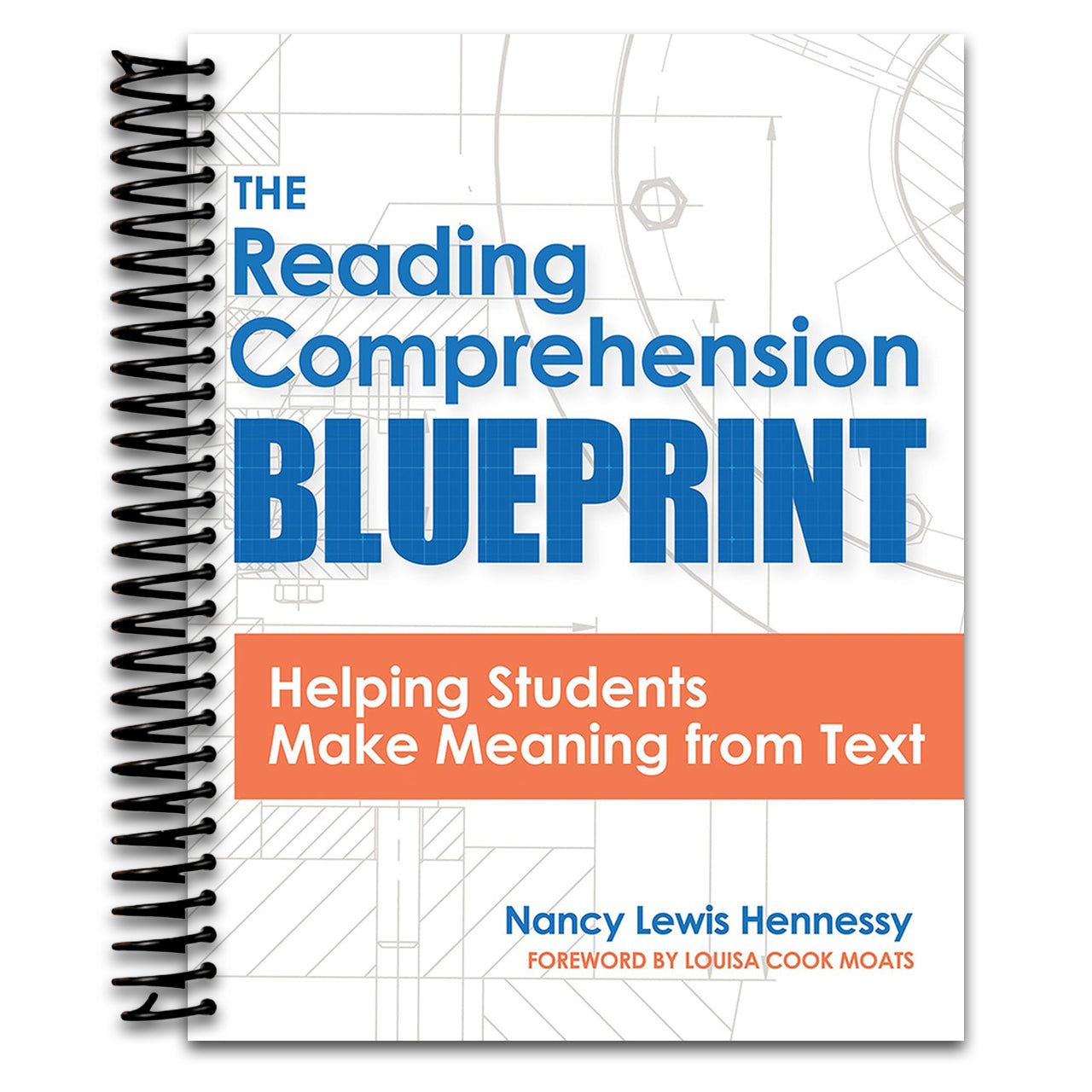 The Reading Comprehension Blueprint: Helping Students Make Meaning from Text (Spiral bound) Happy Coil spiral bound book