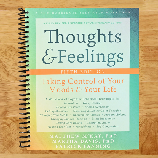 Thoughts and Feelings: Taking Control of Your Moods and Your Life