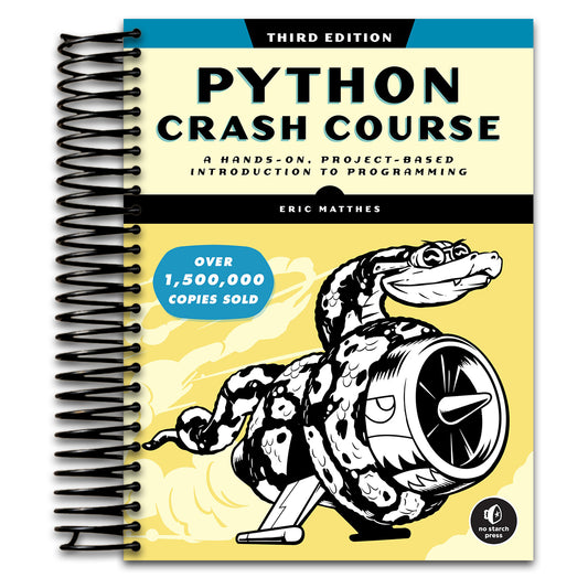 Python Crash Course, 3rd Edition: A Hands-On, Project-Based Introduction to Programming (Spiral bound) Happy Coil spiral bound book