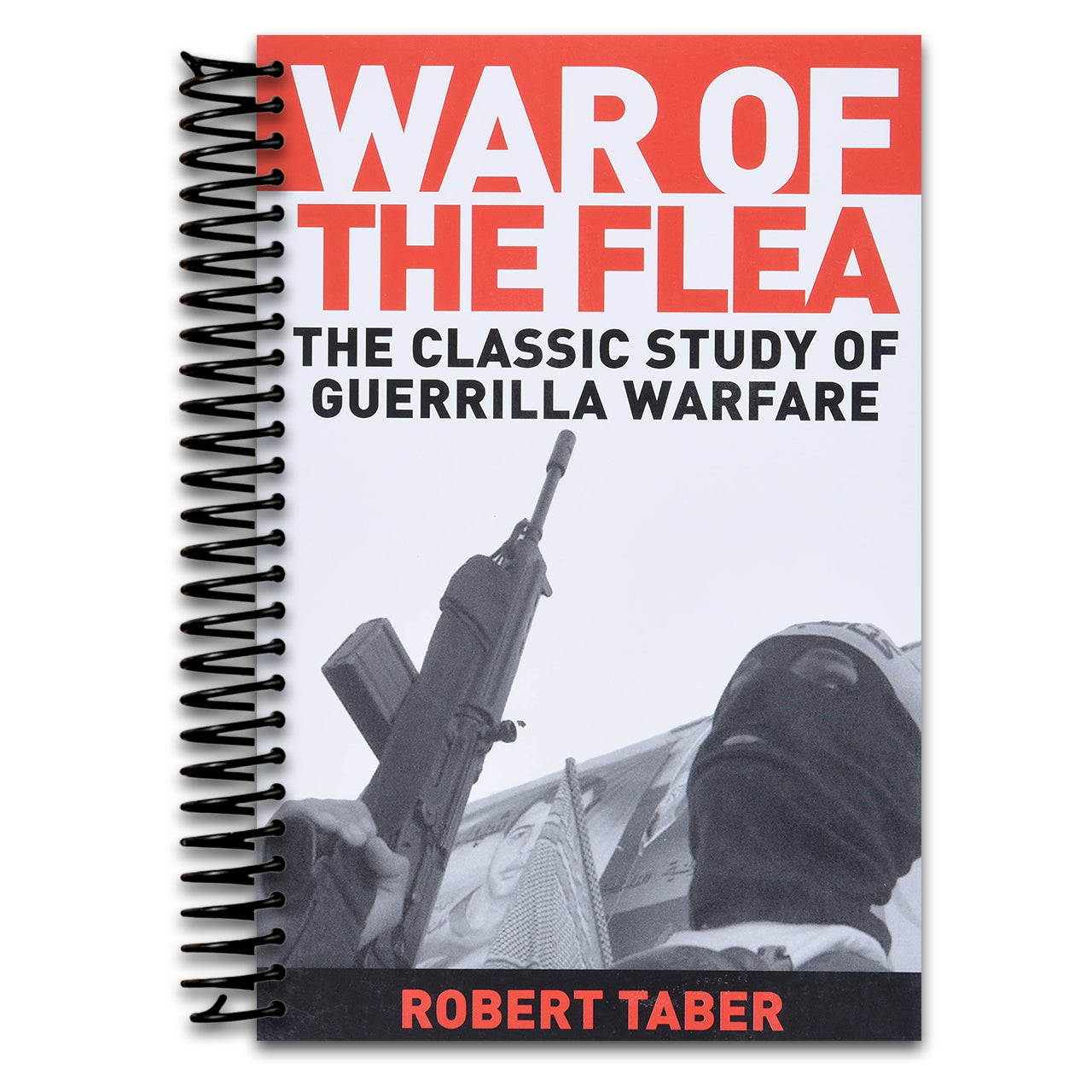 War of the Flea: The Classic Study of Guerrilla Warfare (Spiral bound) Happy Coil spiral bound book