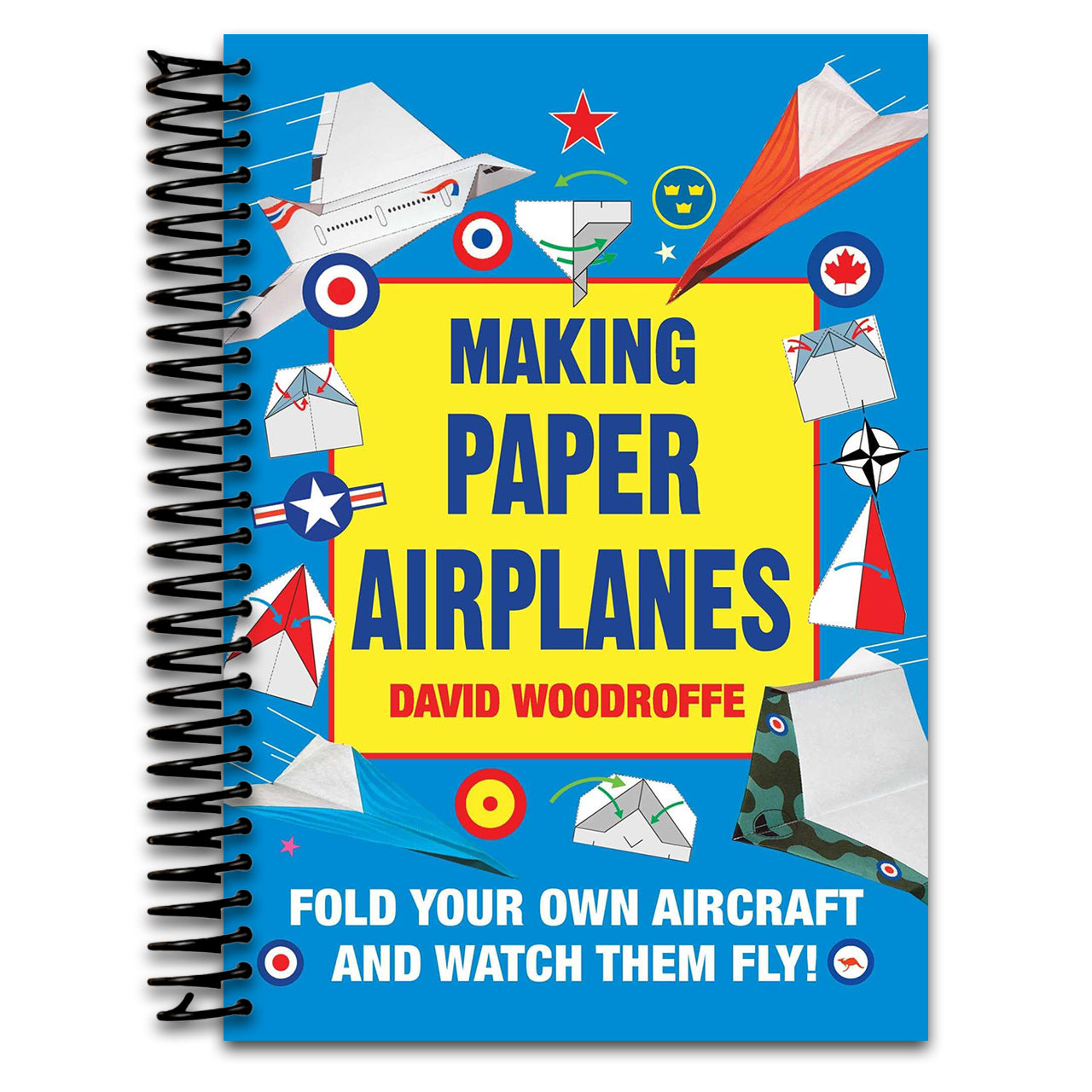 Making Paper Airplanes: Fold Your Own Aircraft and Watch Them Fly! (Spiral bound) Happy Coil spiral bound book