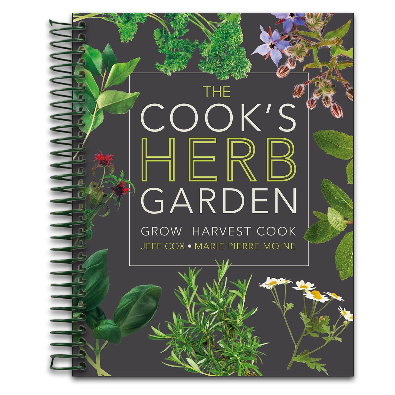 The Cook's Herb Garden: Grow, Harvest, Cook (Spiral bound) Happy Coil spiral bound book
