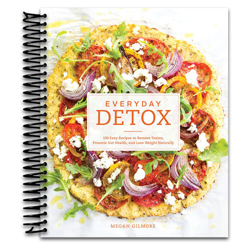 Everyday Detox: 100 Easy Recipes to Remove Toxins, Promote Gut Health, and Lose Weight Naturally[A Cookbook]   (Spiral bound)