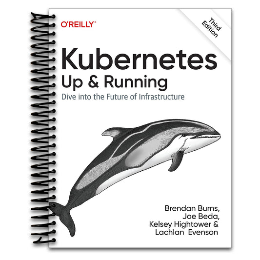 Kubernetes: Up and Running: Dive into the Future of Infrastructure (Spiral bound) Happy Coil spiral bound book