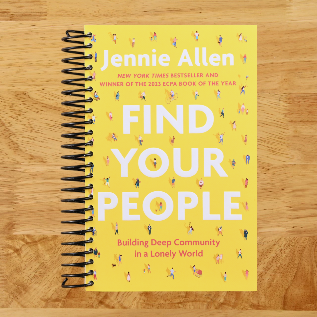 Find Your People: Building Deep Community in a Lonely World (Spiral bound) Happy Coil spiral bound book