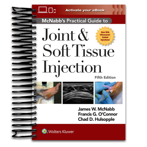 McNabb's Practical Guide to Joint and Soft Tissue Injection, Print + eBook with Multimedia (Spiral bound) Happy Coil spiral bound book