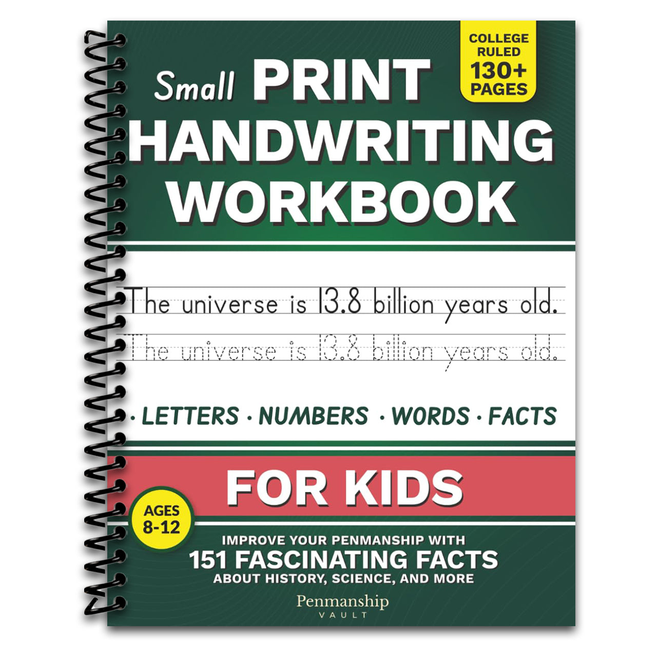 Small Print Handwriting Workbook for Kids: Improve your Penmanship with 151 Fascinating Facts about History, Science, and More (Spiral bound) Happy Coil spiral bound book