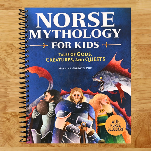 Norse Mythology for Kids: Tales of Gods, Creatures, and Quests
