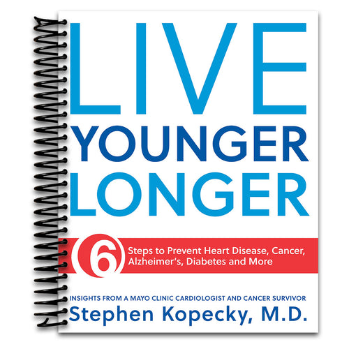 Live Younger Longer 6 steps to Prevent Heart Disease, Cancer, Alzheimer's, Diabetes and more   (Spiral bound)