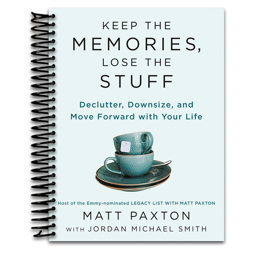 Keep the Memories, Lose the Stuff: Declutter, Downsize, and Move Forward with Your Life   (Spiral bound)