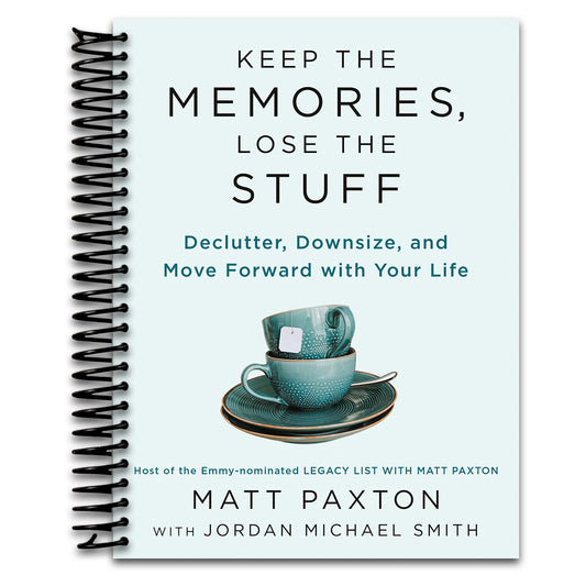 Keep the Memories, Lose the Stuff: Declutter, Downsize, and Move Forward with Your Life   (Spiral bound)