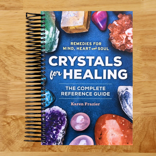 Crystals for Healing: The Complete Reference Guide With Over 200 Remedies for Mind, Heart & Soul  (Spiral bound)