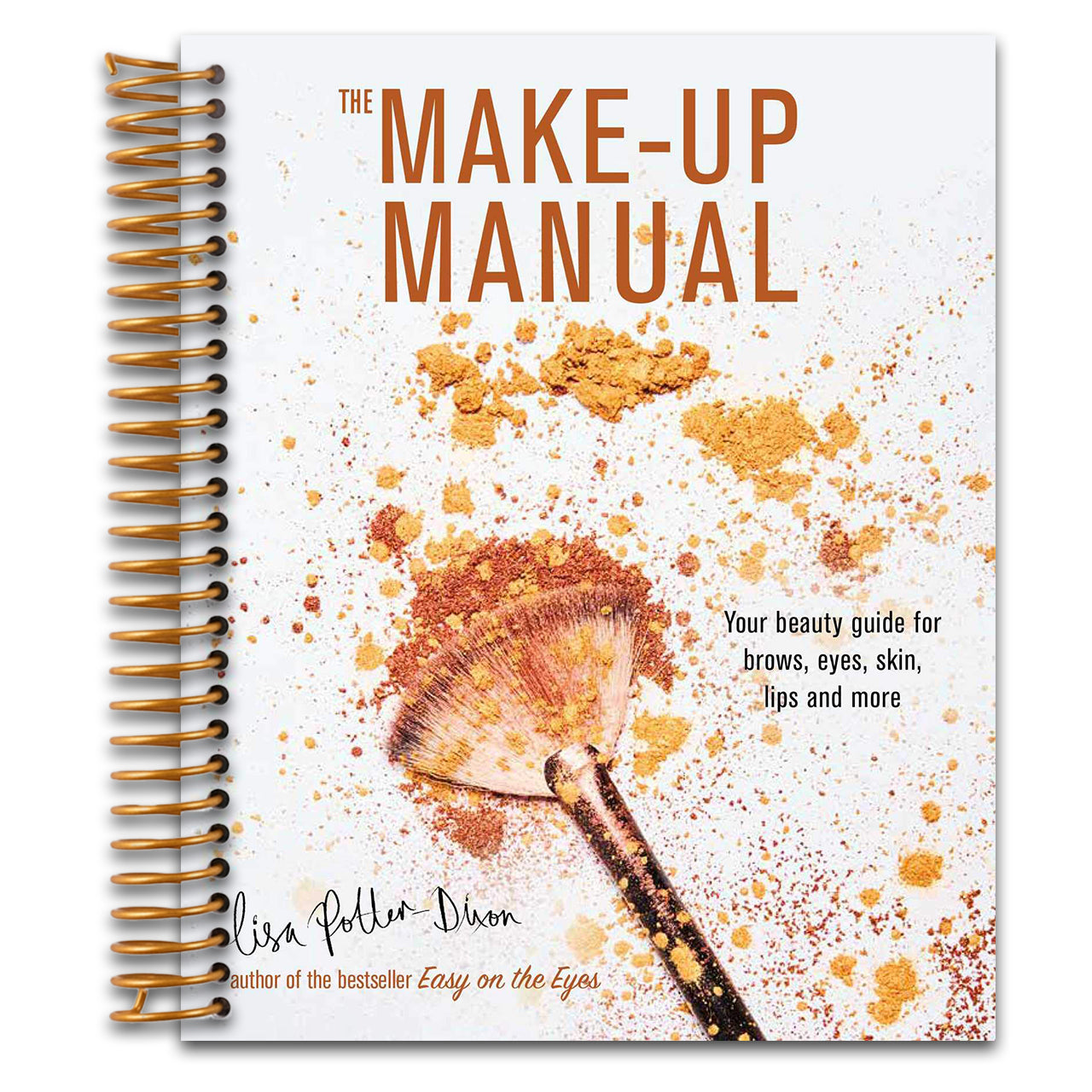 The Make-up Manual: Your beauty guide for brows, eyes, skin, lips and more   (Spiral bound)