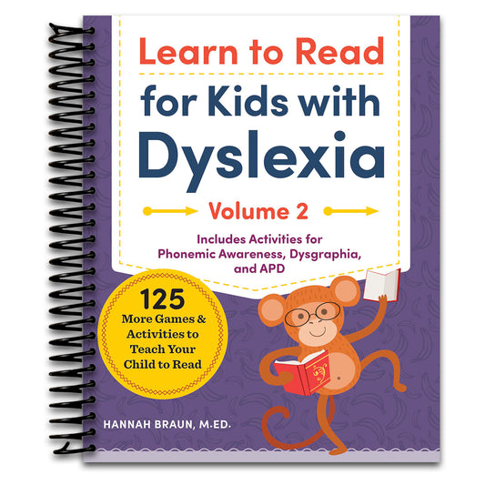 Learn to Read For Kids with Dyslexia, Volume 2: 125 More Games and Activities to Teach Your Child to Read (Phonics Makes Readers)