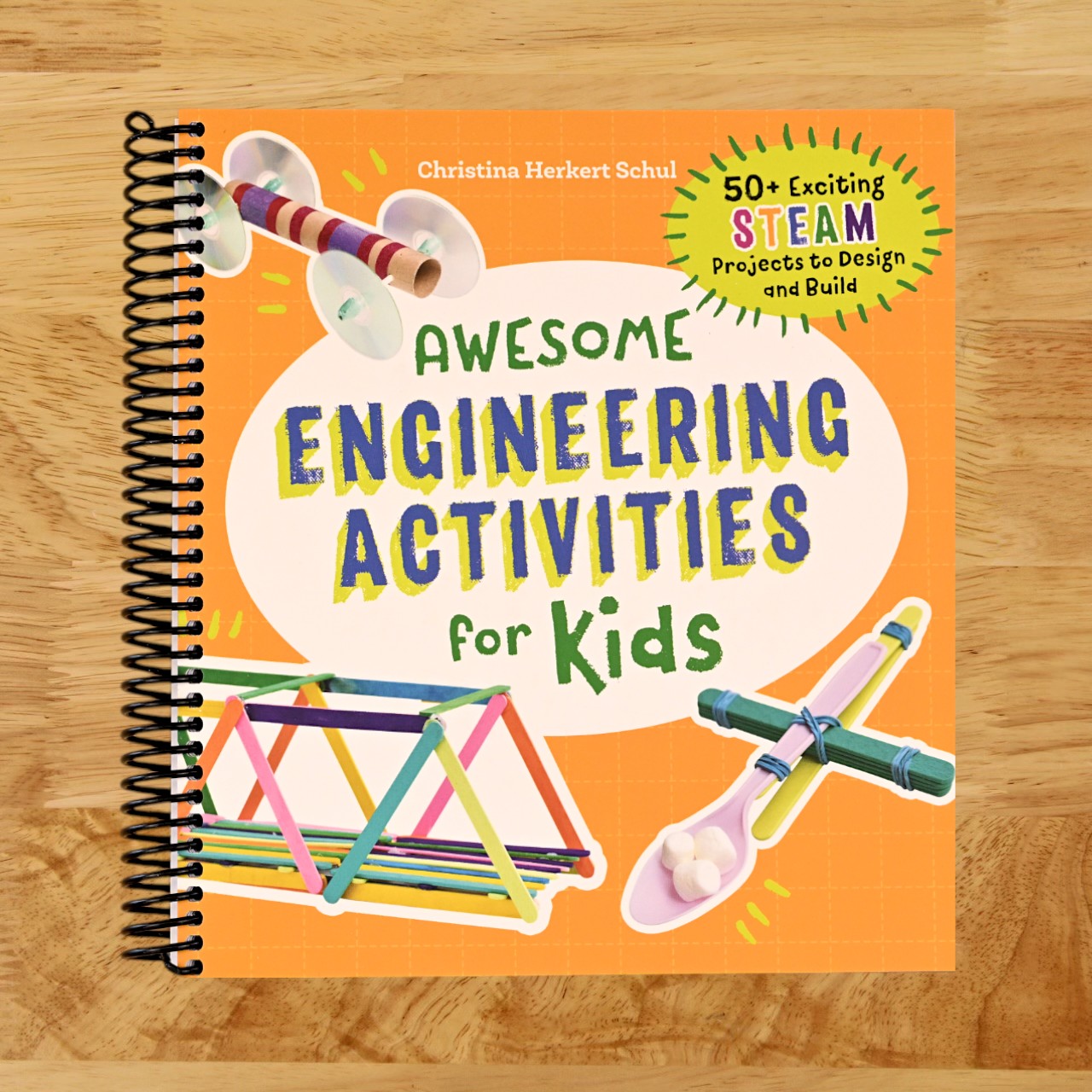 Awesome Engineering Activities for Kids: 50+ Exciting STEAM Projects to Design and Build (Awesome STEAM Activities for Kids)