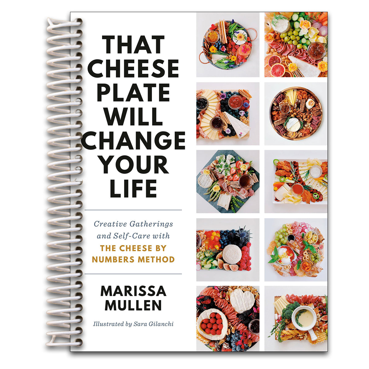 That Cheese Plate Will Change Your Life: Creative Gatherings and Self-Care with the Cheese By Numbers Method   (Spiral bound)