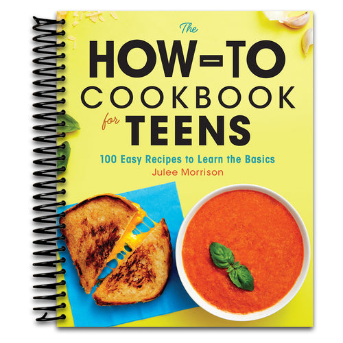 The How-To Cookbook for Teens: 100 Easy Recipes to Learn the Basics   (Spiral bound)