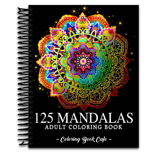 125 Mandalas: An Adult Coloring Book Featuring 125 of the World’s Most Beautiful Mandalas for Stress Relief and Relaxation   (Spiral bound)