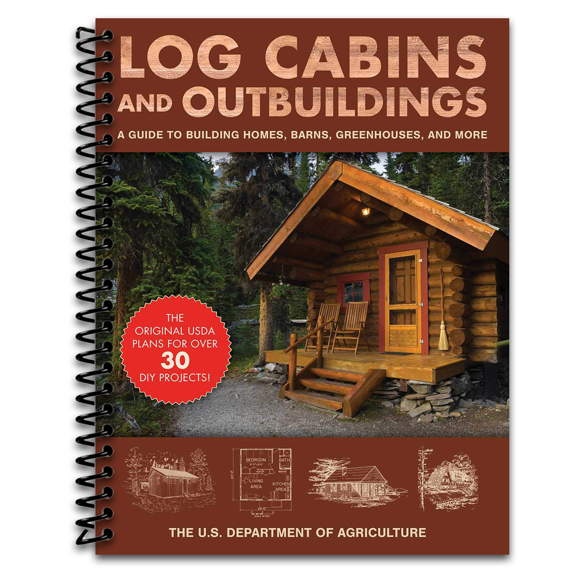 Log Cabins and Outbuildings: A Guide to Building Homes, Barns, Greenhouses, and More (Spiral bound) Happy Coil spiral bound book