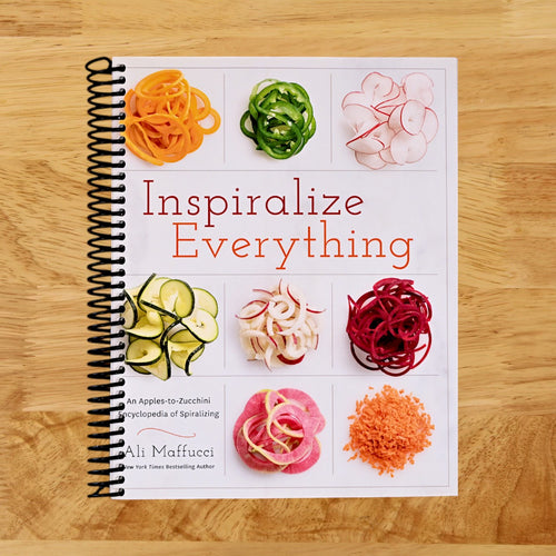 Inspiralize Everything: An Apples-to-Zucchini Encyclopedia of Spiralizing: A Cookbook