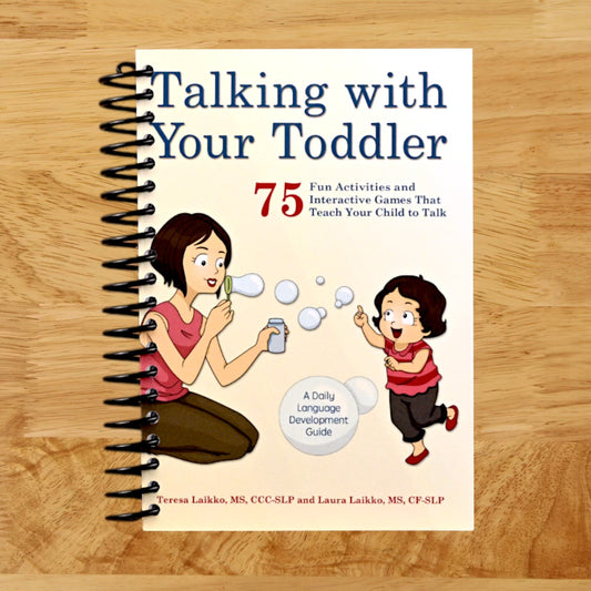 Talking with Your Toddler: 75 Fun Activities and Interactive Games that Teach Your Child to Talk