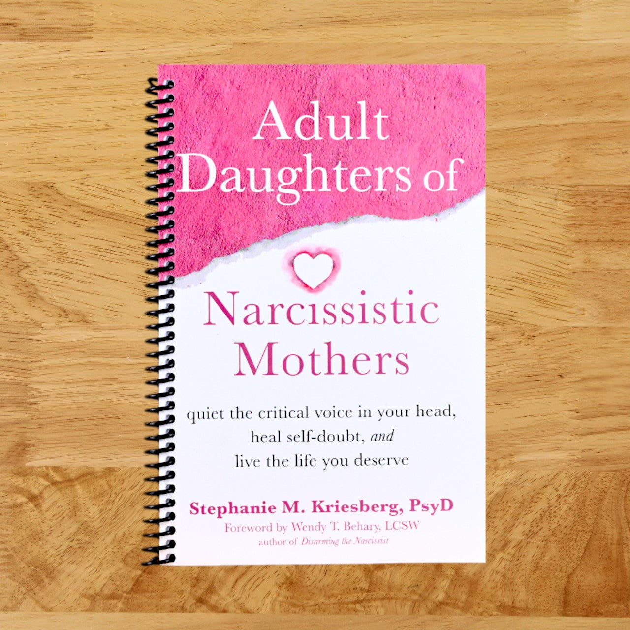 Adult Daughters of Narcissistic Mothers: Quiet the Critical Voice in Your Head, Heal Self-Doubt, and Live the Life You Deserve