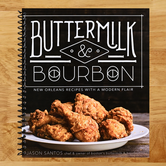 Buttermilk & Bourbon: New Orleans Recipes with a Modern Flair