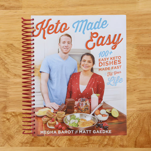 Keto Made Easy: 100+ Easy Keto Dishes Made Fast to Fit Your Life