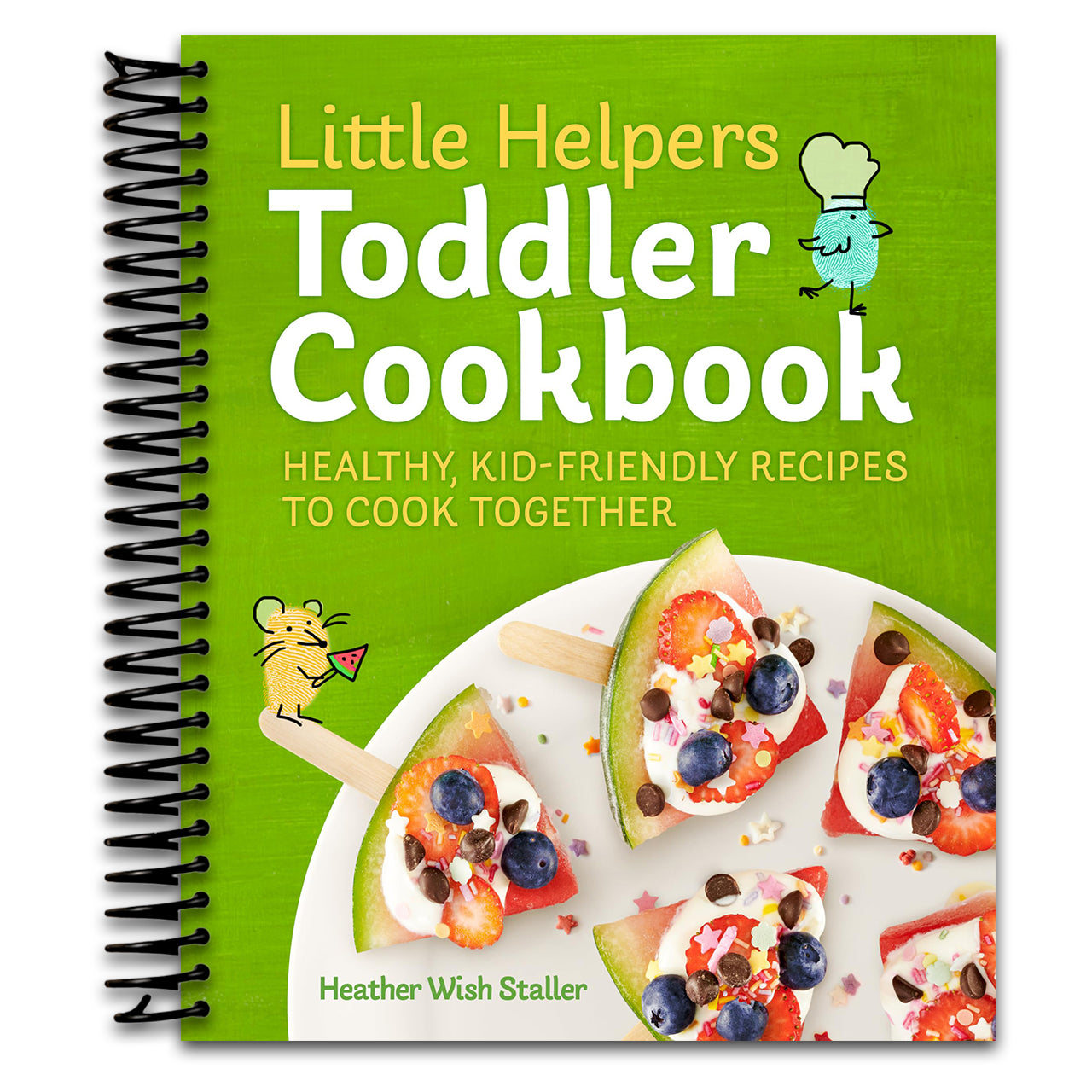 Little Helpers Toddler Cookbook: Healthy, Kid-Friendly Recipes to Cook Together   (Spiral bound)