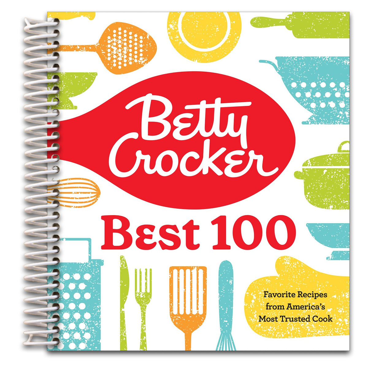 Betty Crocker Best 100: Favorite Recipes from America’s Most Trusted Cook   (Spiral bound)