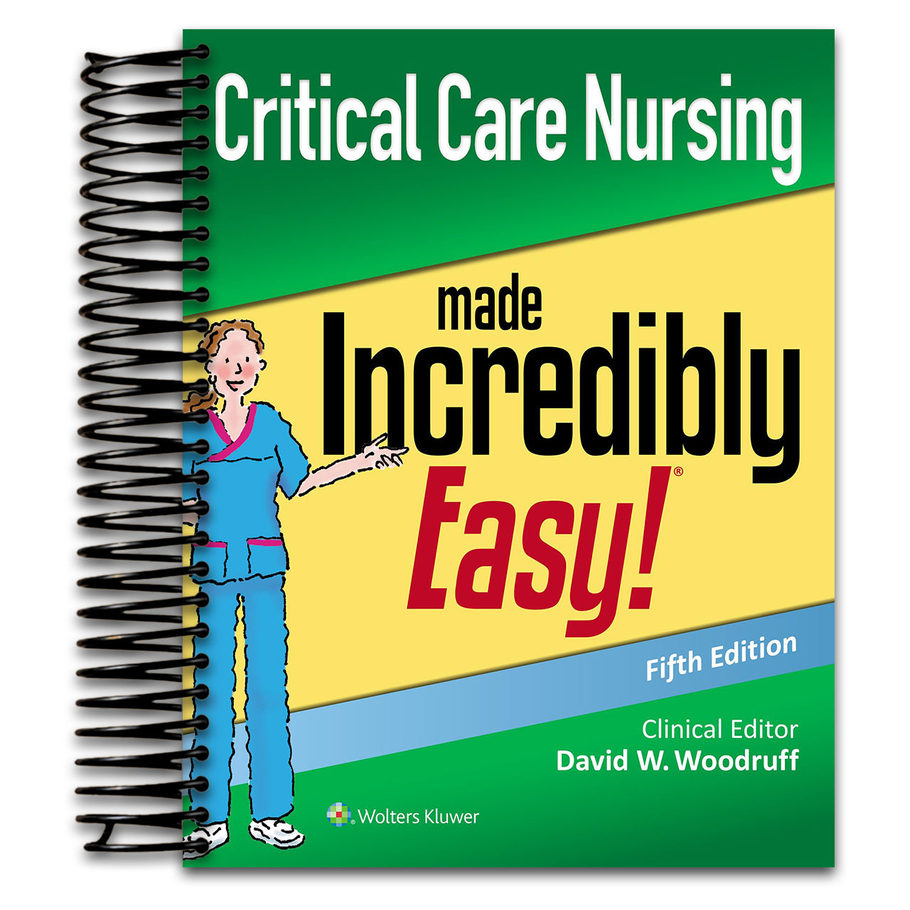 Critical Care Nursing Made Incredibly Easy (Incredibly Easy Series)   (Spiral bound)