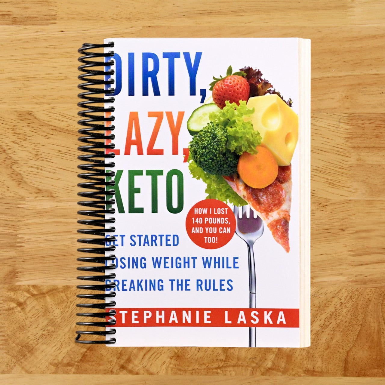 DIRTY, LAZY, KETO (Revised and Expanded) (Spiral bound) Happy Coil spiral bound book