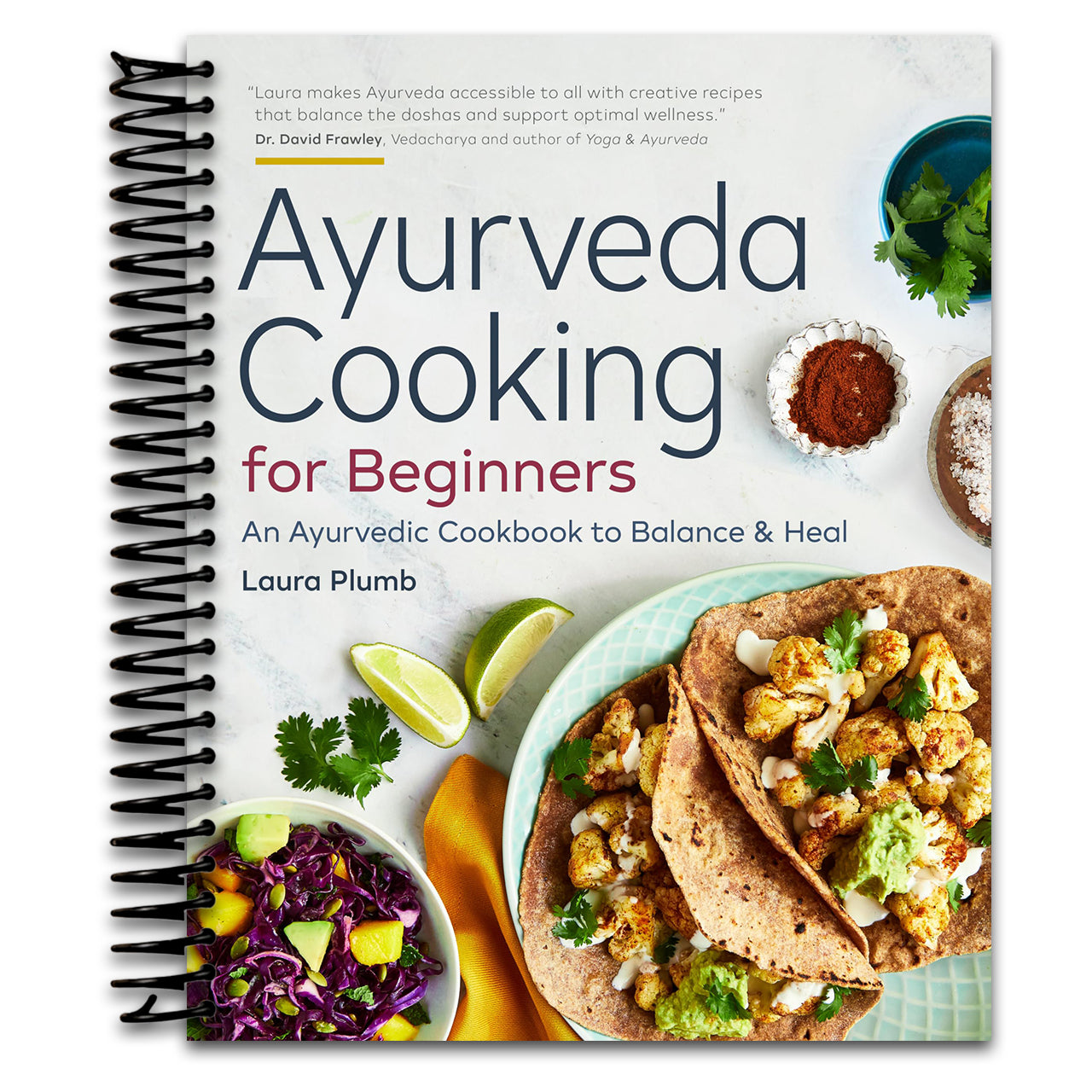 Ayurveda Cooking for Beginners: An Ayurvedic Cookbook to Balance and Heal (Spiral bound) Happy Coil spiral bound book